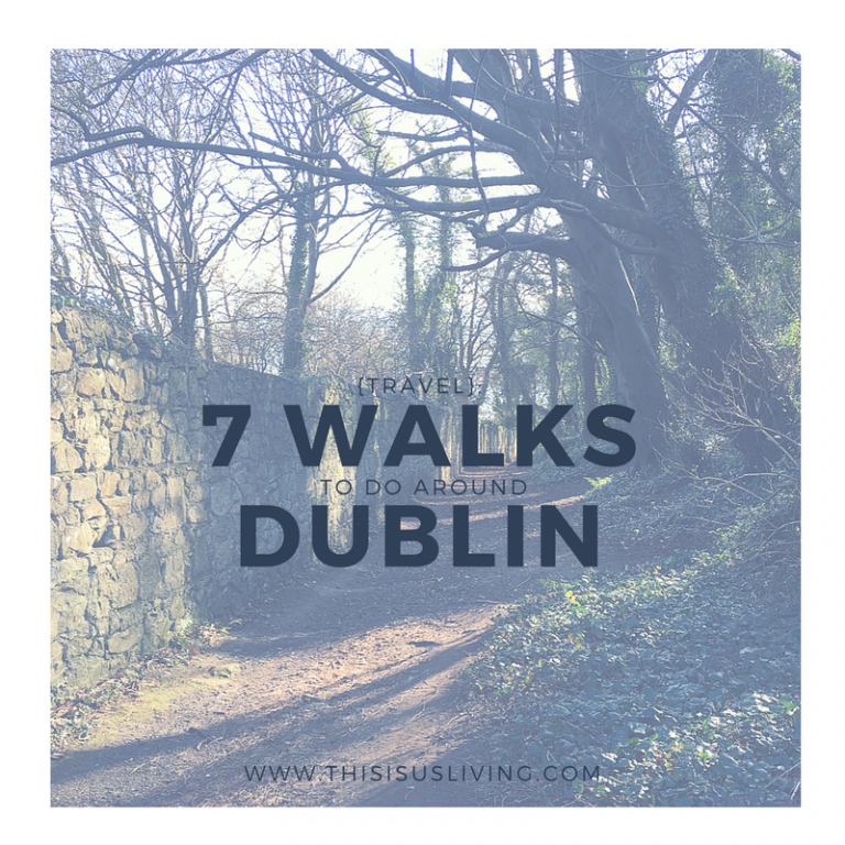 7 walks to do around Dublin