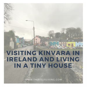 Visiting Kinvara in Ireland and living in a tiny house. Our first time staying on the west coast of Ireland, and our first Airbnb! Since we rented a car specifically for this trip, we thought it would be the best time to explore a smaller town, and really get a feel for Irish countryside. Kinvara did not disappoint.