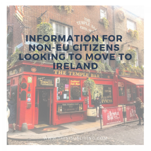 This post is targeted to the Non-EU citizens looking to move over to Ireland. Think of it as a cheat sheet of tips you will need to know, to help you move over to Ireland. Perhaps it will answer some of your burning questions.