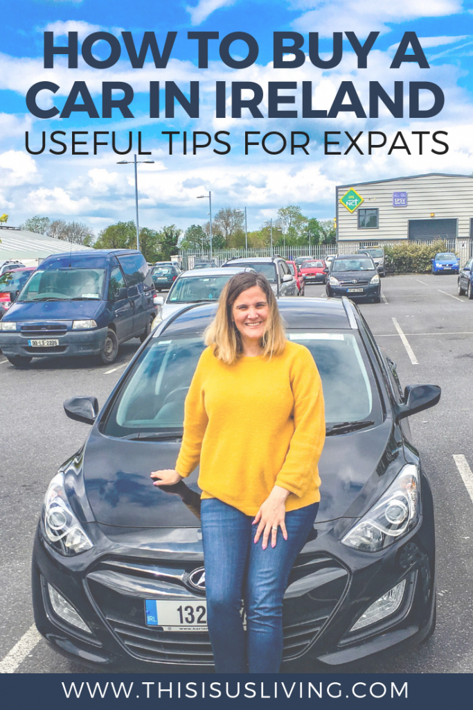 How to buy a car in Ireland: useful tips for expats to consider before they buy a second hand car in Ireland