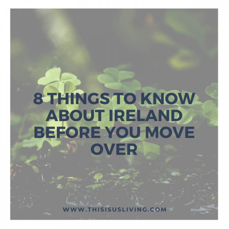 8 Things To Know About Ireland Before You Move Over